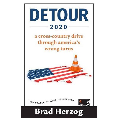 Detour 2020 - (The States of Mind Collection) by  Brad Herzog (Paperback)