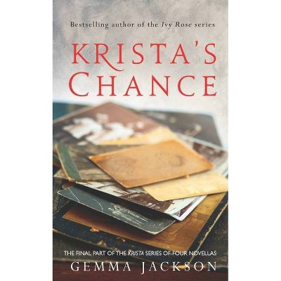 Krista's Chance - (Krista's War) by  Gemma Jackson (Paperback)