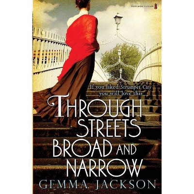 Through Streets Broad And Narrow - (Ivy Rose) by  Gemma Jackson (Paperback)