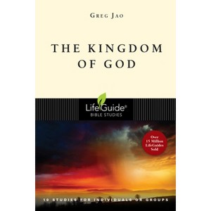 The Kingdom of God - (Lifeguide Bible Studies) by  Greg Jao (Paperback) - 1 of 1