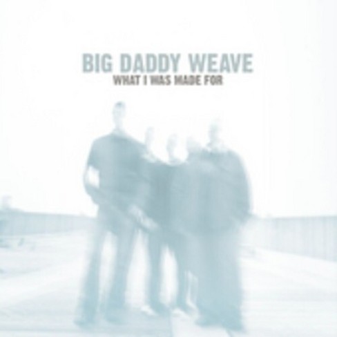 About  Big Daddy Weave