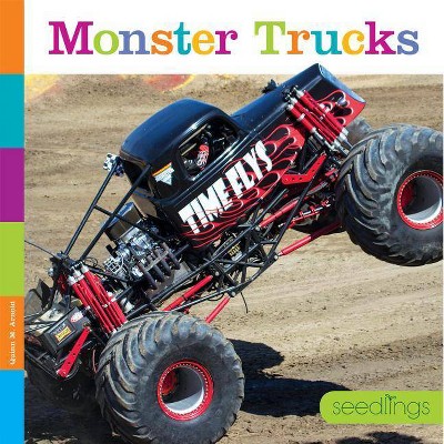 Seedlings: Monster Trucks - by  Quinn M Arnold (Paperback)