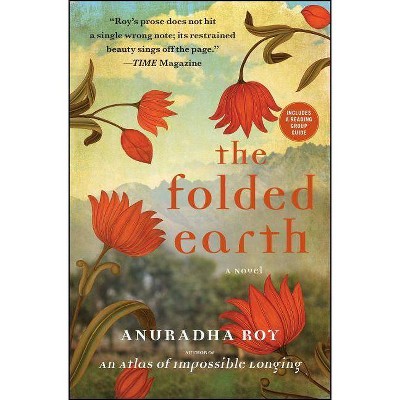 Folded Earth - by  Anuradha Roy (Paperback)