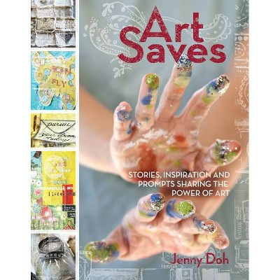 Art Saves - by  Jenny Doh (Paperback)