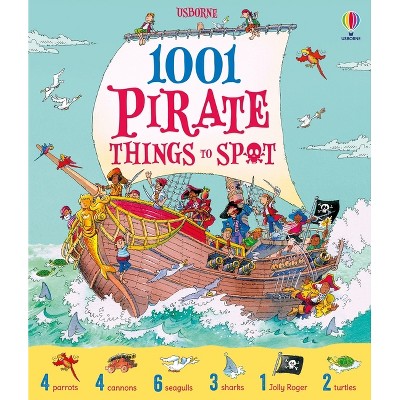 1001 Pirate Things to Spot - (1001 Things to Spot) by  Rob Lloyd Jones (Hardcover)