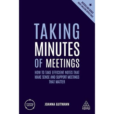 Taking Minutes of Meetings - (Creating Success) 5th Edition by  Joanna Gutmann (Paperback)