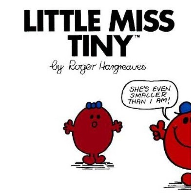 Little Miss Tiny - (Mr. Men and Little Miss) by  Roger Hargreaves (Paperback)