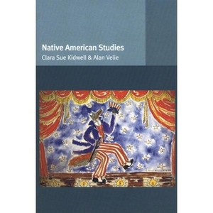 Native American Studies - (Introducing Ethnic Studies) by  Clara Sue Kidwell & Alan Velie (Paperback) - 1 of 1