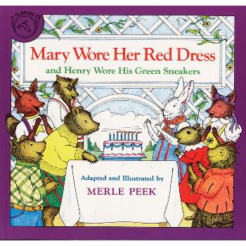 Mary Wore Her Red Dress and Henry Wore His Green Sneakers - by  Merle Peek & James Cross Giblin (Paperback)
