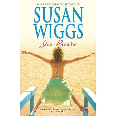 Just Breathe - by  Susan Wiggs (Paperback)