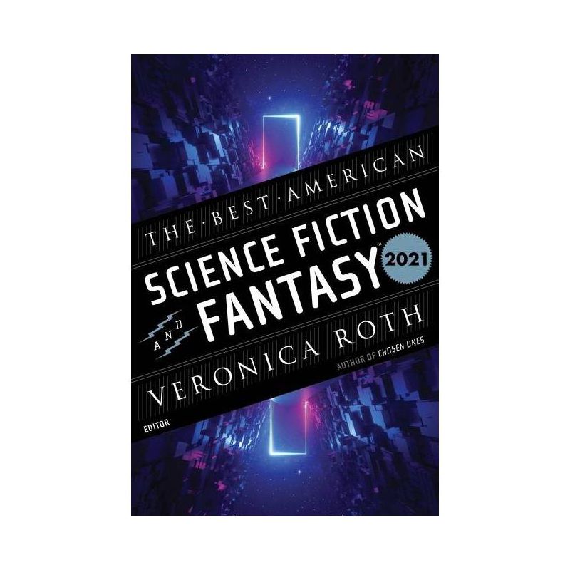 The Best American Science Fiction and Fantasy 2021 - by  Veronica Roth & John Joseph Adams (Paperback), 1 of 2