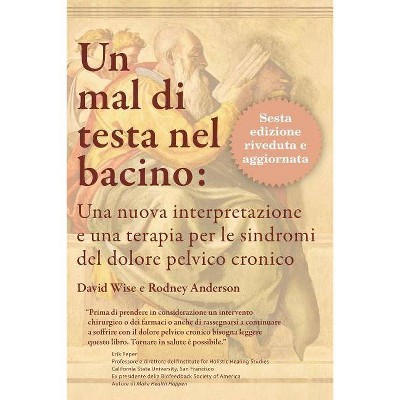 Un Mal Di Testa Nel Bacino - by  David Wise & Rodney Anderson (Paperback)