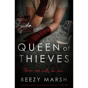 Queen of Thieves - by  Beezy Marsh (Paperback) - 1 of 1