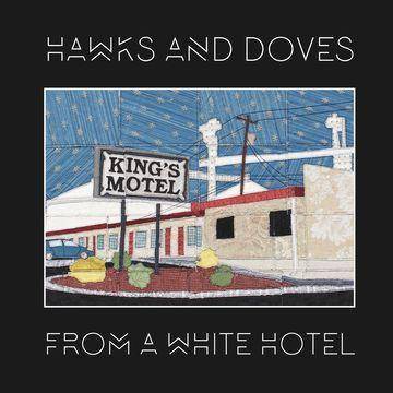 Hawks And Doves - From A White Hotel (CD)