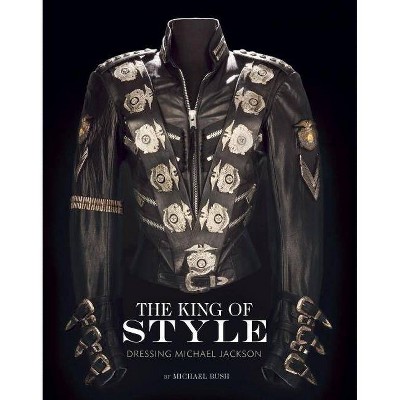 The King of Style - by  Michael Bush (Hardcover)