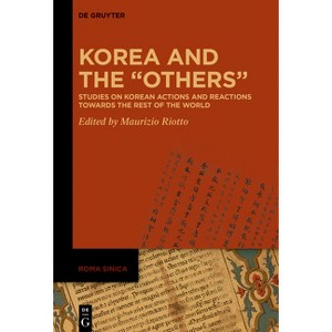 Korea and the "Others" - (Roma Sinica) by  Maurizio Riotto (Hardcover) - 1 of 1