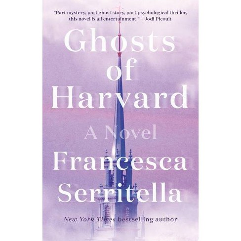 Ghosts of Harvard - by  Francesca Serritella (Paperback) - image 1 of 1