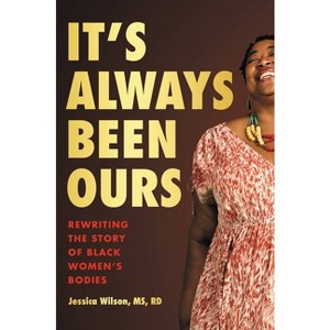 It's Always Been Ours - by  Jessica Wilson (Hardcover) - 1 of 1
