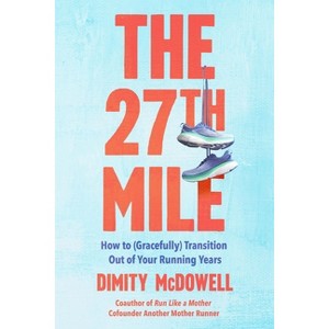 The 27th Mile - by  Dimity McDowell (Paperback) - 1 of 1