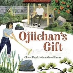 Ojiichan's Gift - by  Chieri Uegaki (Hardcover)