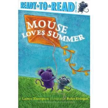 Mouse Loves Summer - by  Lauren Thompson (Paperback)
