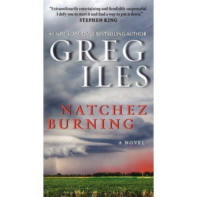 Natchez Burning ( Penn Cage) (Reprint) (Paperback) by Greg Iles