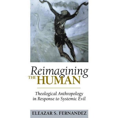 Reimagining the Human - by  Eleazar S Fernandez (Paperback)