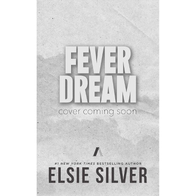 Fever Dream - by  Elsie Silver (Paperback)