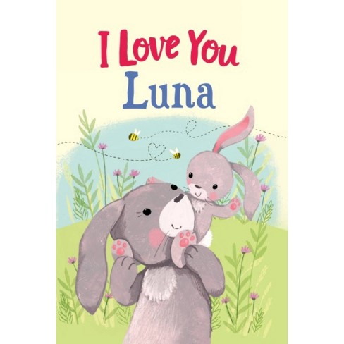 I Love You Luna Picture Book - By Jd Green (hardcover) : Target