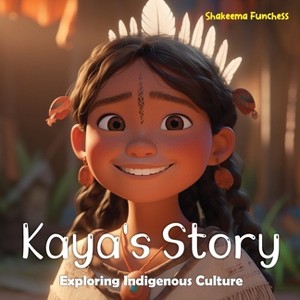 Kaya's Story - by  Shakeema Funchess (Paperback) - 1 of 1