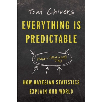 Everything Is Predictable - by Tom Chivers