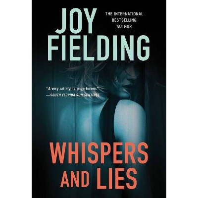 Whispers and Lies - by  Joy Fielding (Paperback)