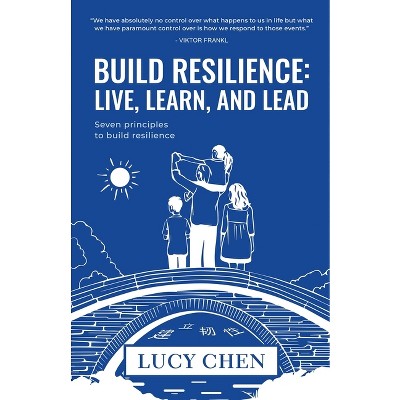 Build Resilience - by  Lucy Chen (Paperback)