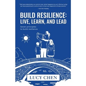 Build Resilience - by  Lucy Chen (Paperback) - 1 of 1
