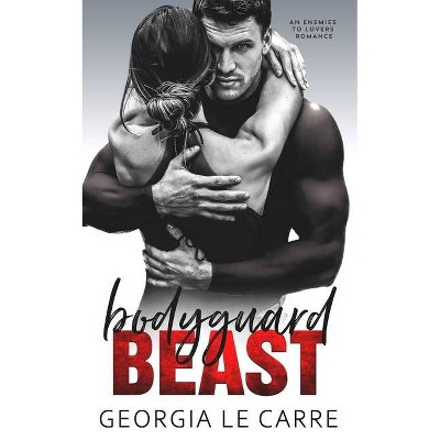 Bodyguard beast - by  Georgia Le Carre (Paperback)