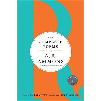 The Complete Poems of A. R. Ammons - by  A R Ammons (Hardcover)