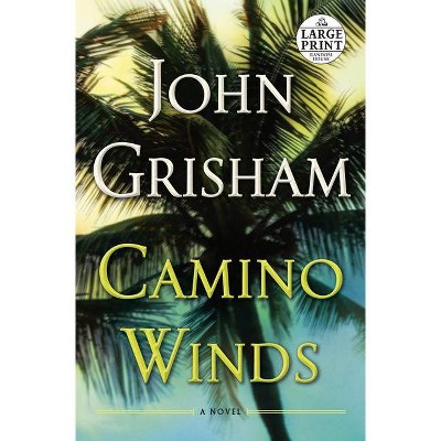 Camino Winds - Large Print by  John Grisham (Paperback)