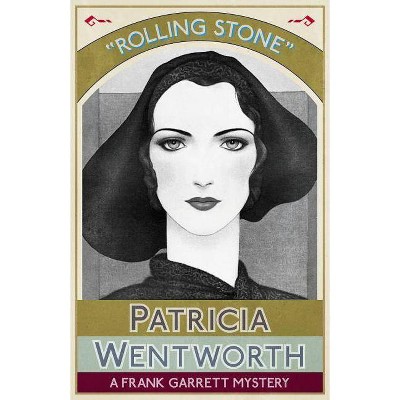 Rolling Stone - by  Patricia Wentworth (Paperback)