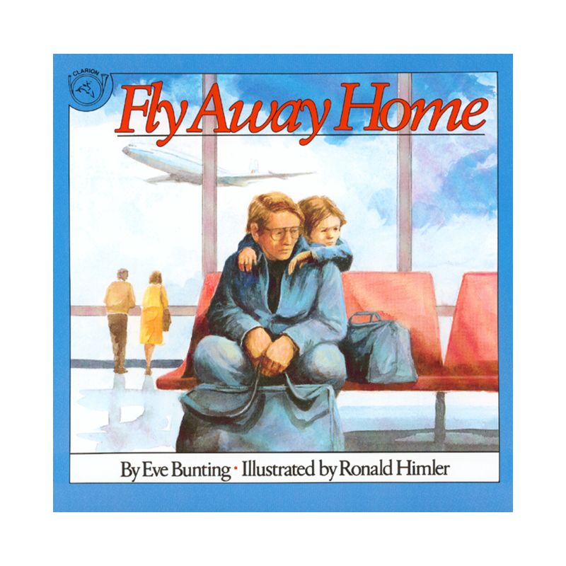 Fly Away Home - by  Eve Bunting (Paperback), 1 of 2
