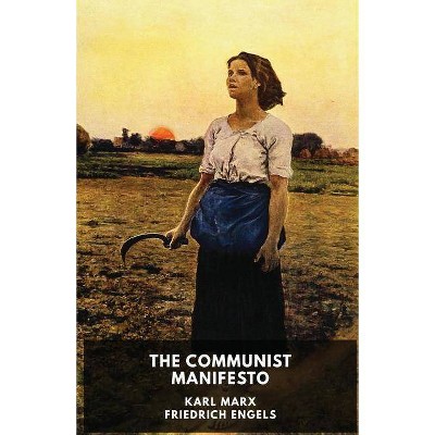 The Communist Manifesto (unabridged edition) - by  Karl Marx & Friedrich Engels (Paperback)