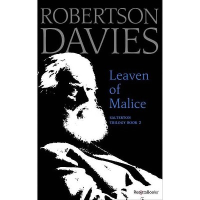 Leaven of Malice - (Salterton Trilogy) by  Robertson Davies (Paperback)