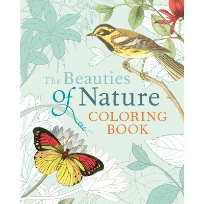 The Beauties of Nature Coloring Book - by  Pierre-Joseph Redouté & John James Audubon (Paperback)