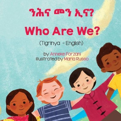 Who Are We? (Tigrinya-English) - (Language Lizard Bilingual Living in Harmony) by  Anneke Forzani (Paperback)