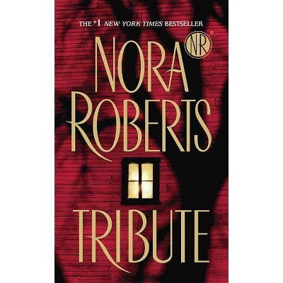 Tribute (Reprint) (Paperback) by Nora Roberts