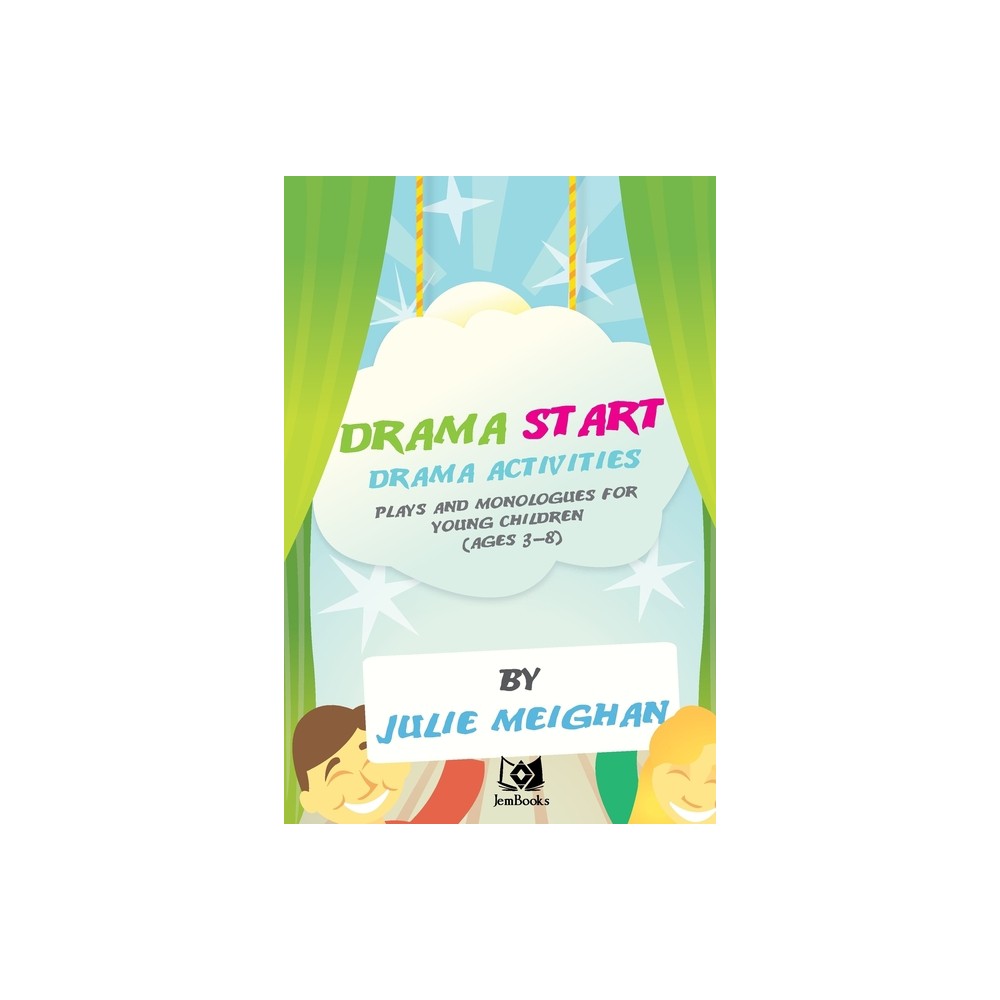 'Drama Start' - by Julie Meighan (Paperback)