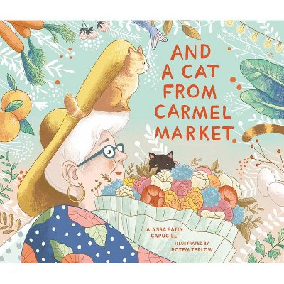 And a Cat from Carmel Market - by  Alyssa Satin Capucilli (Paperback)