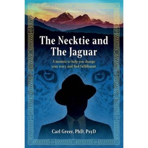The Necktie and the Jaguar - by  Carl Greer (Paperback) - 1 of 1