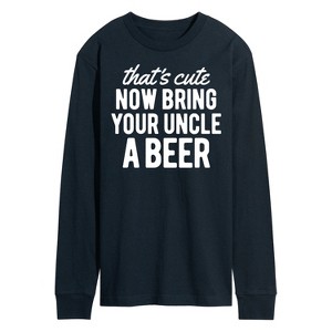 Men's - Instant Message - That's Cute Now Bring Your Uncle A Beer Long Sleeve Graphic T-Shirt - 1 of 4