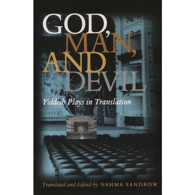God, Man and Devil - (Judaic Traditions in Literature, Music, and Art) by  Nahma Sandrow (Paperback)