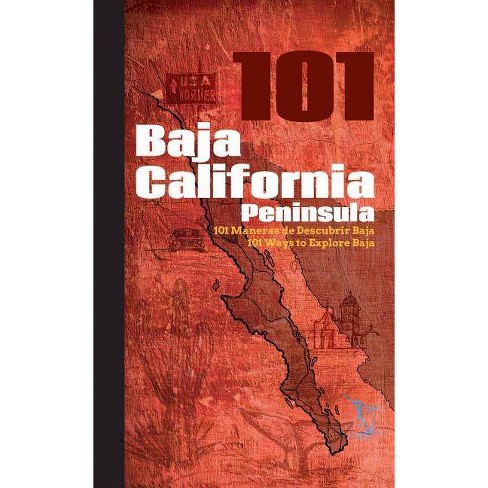 Baja California Peninsula 101 Paperback - 